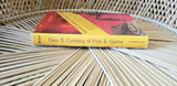 1982 Care & Cooking of Fish And Game By John Weiss, Vintage Fishing And Hunting Cookbook