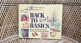 1981 Back To Basics How To Learn And Enjoy Traditional American Skills, Reader's Digest