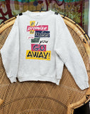 1996 If I Promise To Miss You, Will You Go Away Sweatshirt By TULTEX, MD/LG