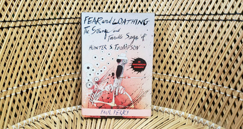 1992 Fear And Loathing The Strange And Terrible Saga Of Hunter S. Thompson By Paul Perry, First Edition