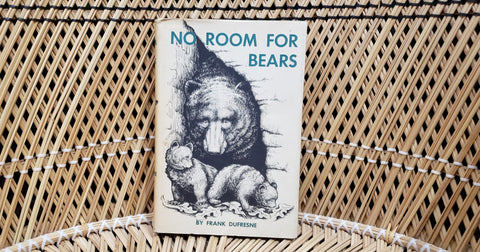 1965 No Room For Bears By Frank Dufresne