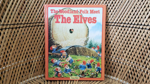 AS IS 1984 The Woodland Folk Meet The Elves By Tony Wolf